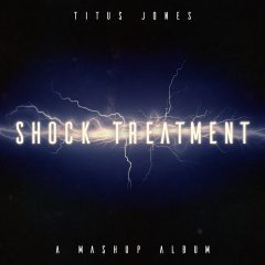 Titus Jones - Shock Treatment (Cover)