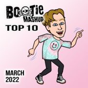 BootieMashupTop10_Mar2022