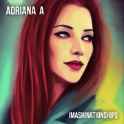 Adriana A - Imashinationships