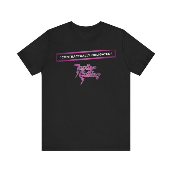 "Contractually Obligated" – Jupiter Gatling Unisex Jersey Short Sleeve Tee