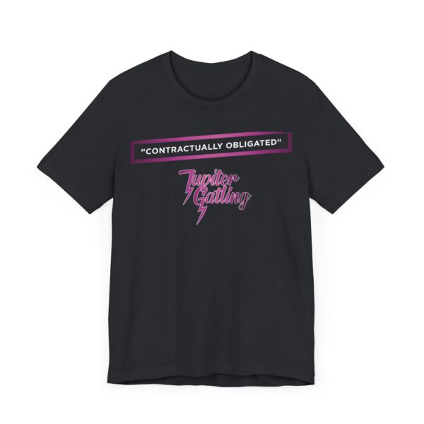 "Contractually Obligated" – Jupiter Gatling Unisex Jersey Short Sleeve Tee - Image 7