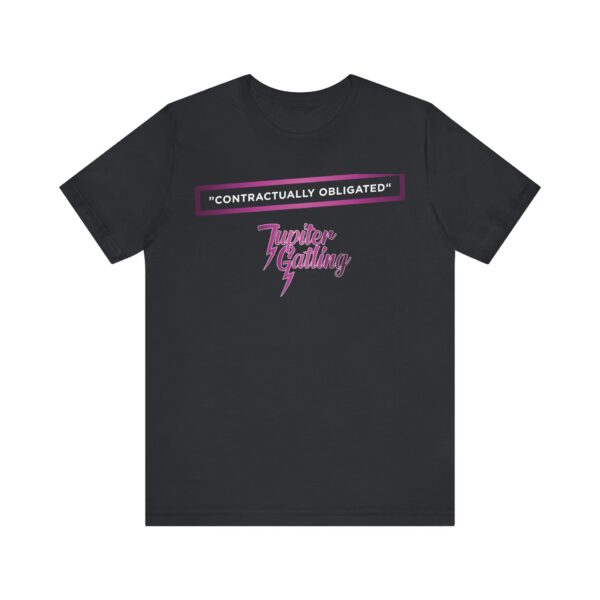 "Contractually Obligated" – Jupiter Gatling Unisex Jersey Short Sleeve Tee - Image 5