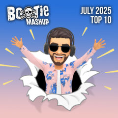 BootieMashupTop10_July2025