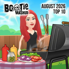 Bootie Mashup Top 10 – August 2026 BootieMashupTop10_Aug2026